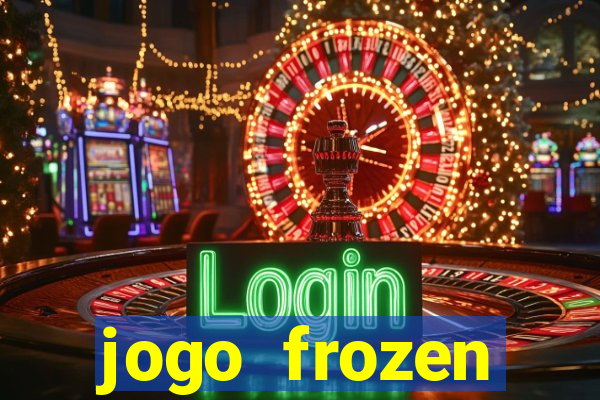 jogo frozen problema em dobro